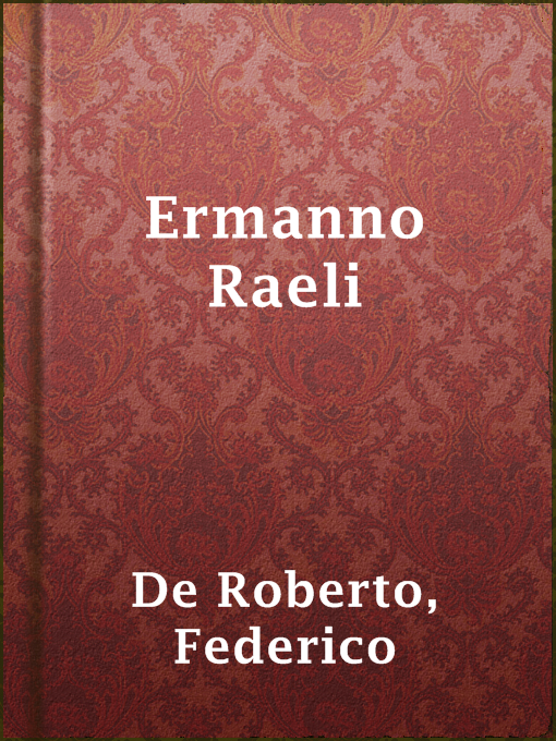 Title details for Ermanno Raeli by Federico De Roberto - Available